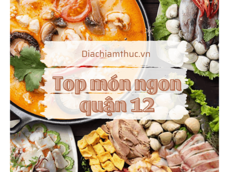 Top #20 quán ăn trưa Quận 12 (TP. HCM) ĂN LÀ NGHIỀN!